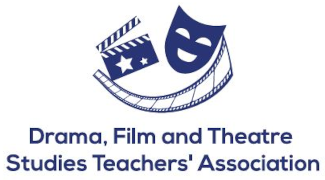 Drama, Film, Theatre Studies Teachers’ Association